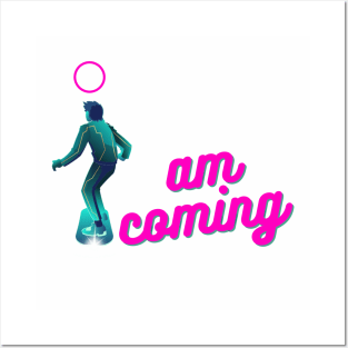 I Am Coming Posters and Art